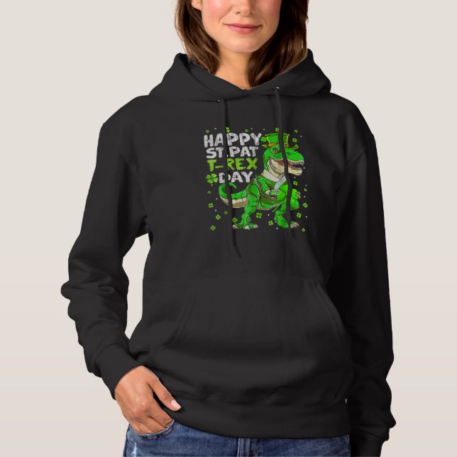 Happy St Pat Trex Day Dinosaur St Patricks Day Tod Hoodie (Front)