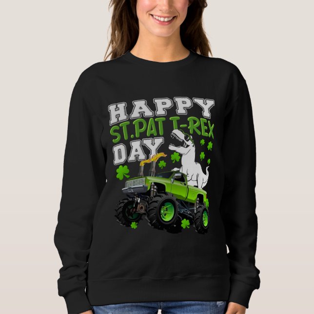 Happy St Pat Trex Day Dinosaur St Patricks Day Tod Sweatshirt (Front)