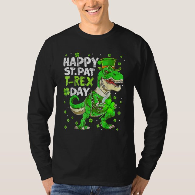 Happy St Pat Trex Day Dinosaur St Patricks Day Tod T-Shirt (Front)