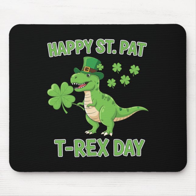 Happy St Pat Trex Day Funny Dinosaur Shamrock Luck Mouse Pad (Front)