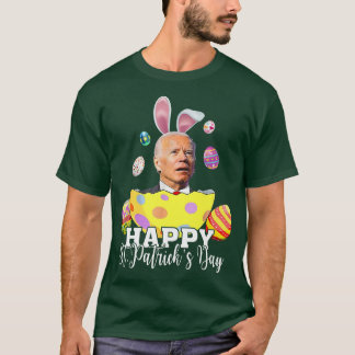 Happy St Patrick Day Funny Joe Biden Easter Holida T-Shirt