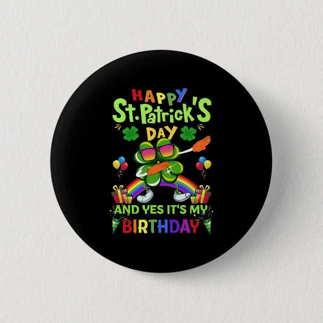 Happy St Patrick s Day Birthday Paddy s Day Button (Front)