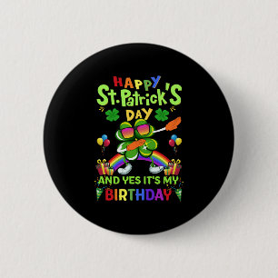 Happy St Patrick s Day Birthday Paddy s Day Button