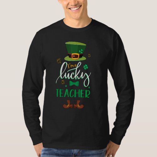 Happy St Patrick S Day Leprechaun I M A Lucky Teac T_Shirt