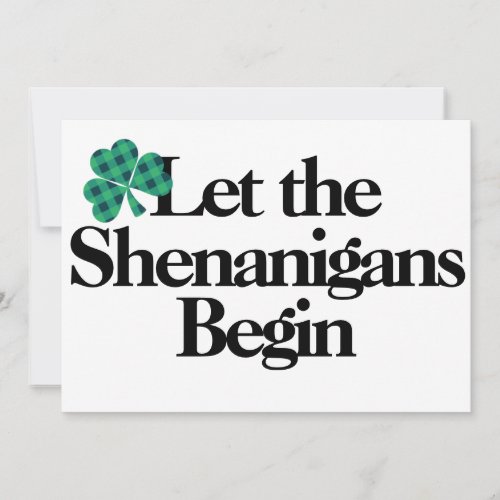 Happy St Patrickâs Day Let the Shenanigans Begin Invitation