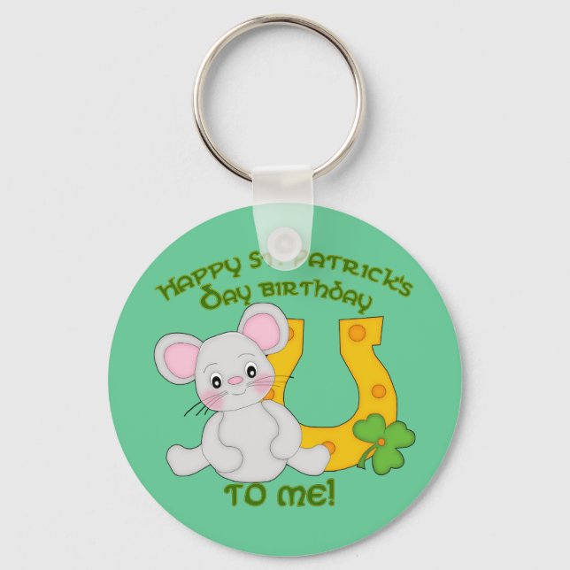 Happy St. Patrick's Birthday to Me! Keychain (Front)