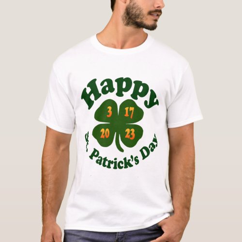 Happy St Patricks Day 2023 T_Shirt