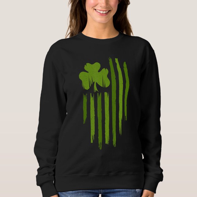 Happy St Patricks Day American Flag Usa Lucky Sham Sweatshirt (Front)
