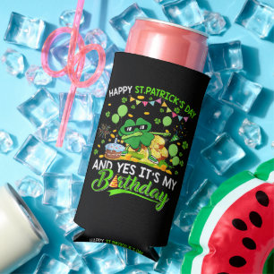 Happy St Patricks Day and My Birthday Shamrock Seltzer Can Cooler