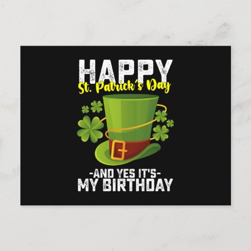 Happy St Patricks Day And Yes Its My Birthday Postcard