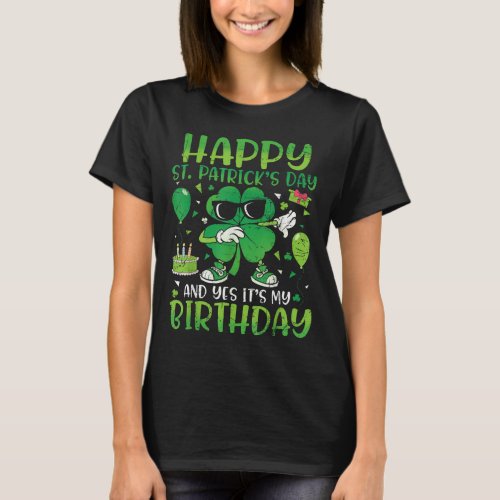 Happy St Patricks Day Birthday Shamrock Dab Bday P T_Shirt
