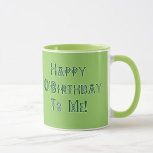 Happy St Patricks Day Birthday to Me Mug