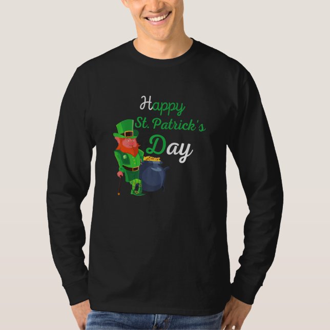 Happy St Patrick's Day Cool St Patricks Day St Pat T-Shirt (Front)