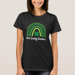 Happy St Patricks Day Cute One Lucky Teacher Rainb T-Shirt