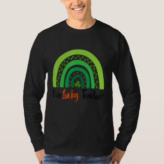 Happy St Patricks Day Cute One Lucky Teacher Rainb T-Shirt