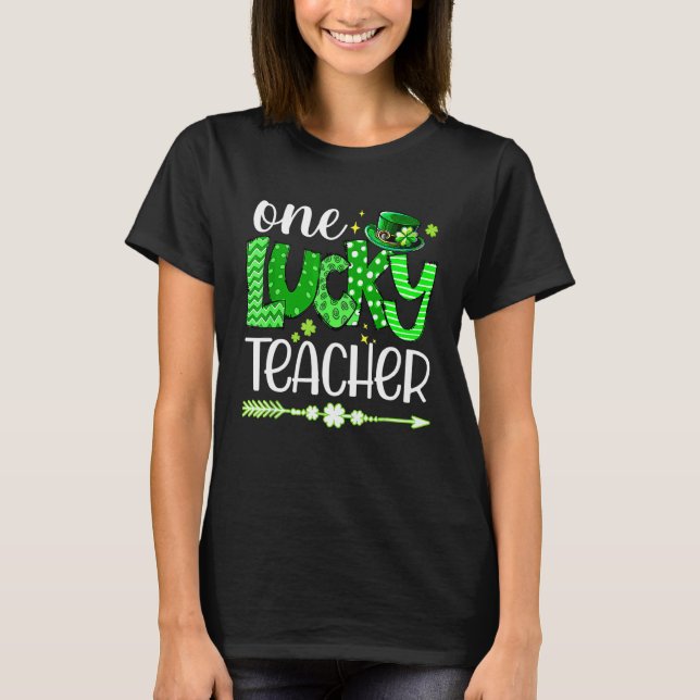 Happy St Patricks Day Cute One Lucky Teacher Shamr T-Shirt (Front)