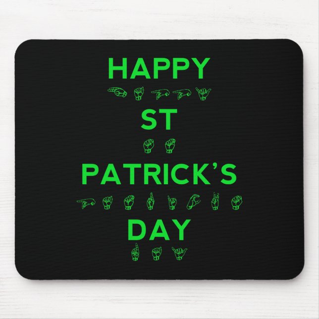 Happy St Patricks Day Deaf Pride Sign Language ASL Mouse Pad (Front)