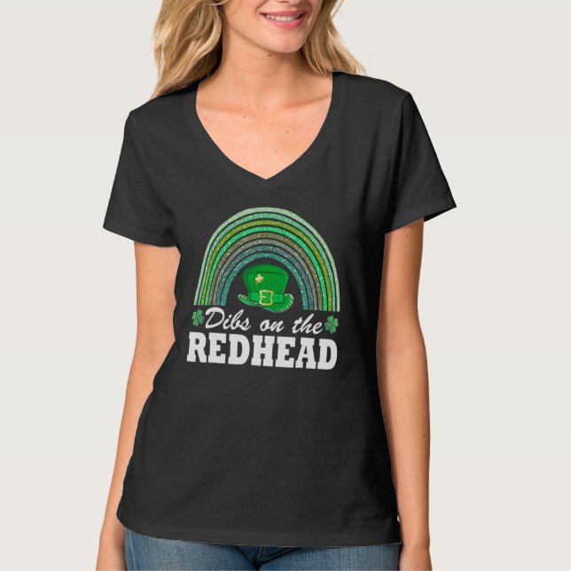 Happy St Patrick's Day Dibs On The Redhead T-Shirt (Front)