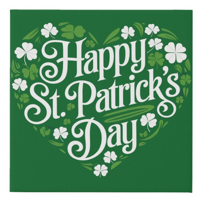 Happy St Patrick's Day  Faux Canvas Print (Front)
