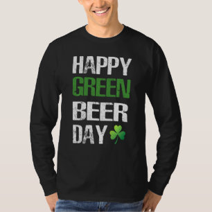 Happy St Patrick's Day Funny Green Beer Irish Drin T-Shirt