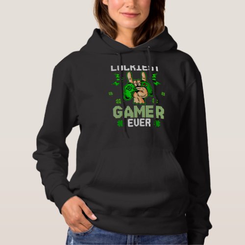 Happy St Patricks Day Funny Luckiest Gamer Ever Hoodie
