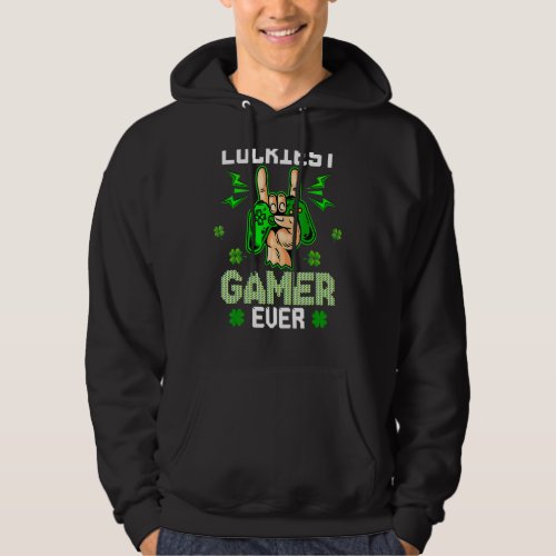 Happy St Patricks Day Funny Luckiest Gamer Ever Hoodie