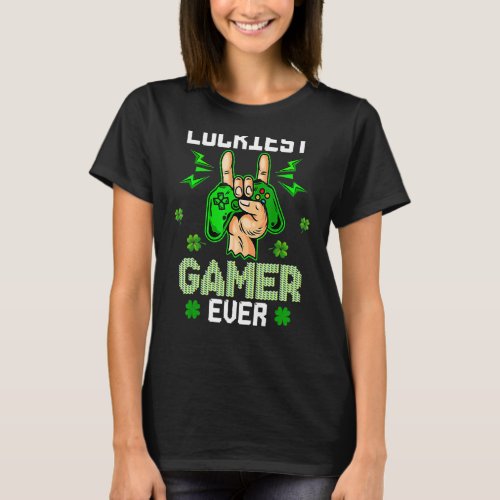 Happy St Patricks Day Funny Luckiest Gamer Ever T_Shirt