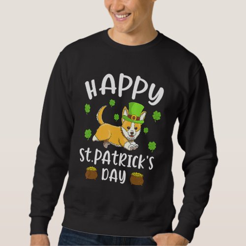 Happy St Patricks Day Funy Saint Patricks Corgi D Sweatshirt