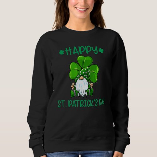 Happy St Patricks Day Gnomes Saint Paddys Pattys S Sweatshirt