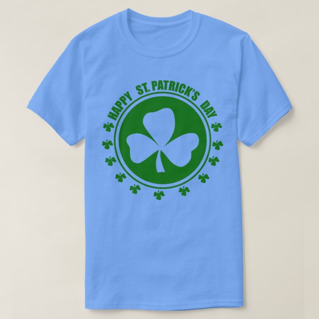 Happy St Patricks Day Green T-Shirt (Design Front)