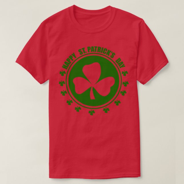 Happy St Patricks Day Green T-Shirt (Design Front)