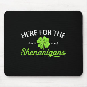 Happy St Patricks Day Here For The Shenanigans Luc Mouse Pad