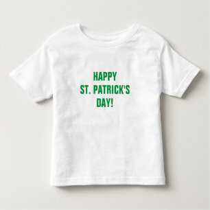 Happy St Patricks Day in Green Typography Toddler T-shirt