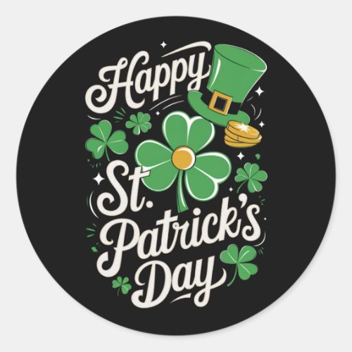Happy St Patrick's Day Irish Heritage St Patty's Classic Round Sticker Happy St Patrick's Day Irish Heritage St Patty's Classic Round Sticker