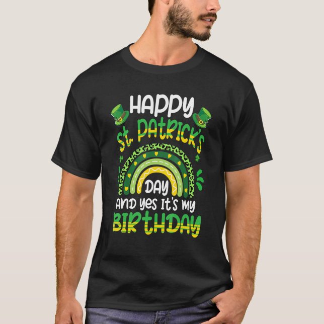 Happy St Patricks Day Its My Birthday Irish Shamro T-Shirt (Front)