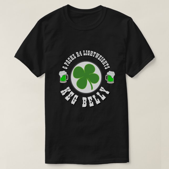 Happy St Patrick's Day KEG BELLY  T-Shirt (Design Front)
