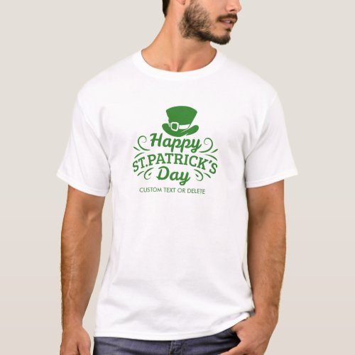 Happy St Patricks Day Leprechaun Hat Custom Text T_Shirt