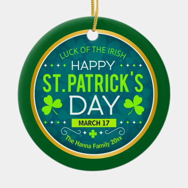 HAPPY ST. PATRICK'S DAY, "LUCK OF THE IRISH" CERAMIC ORNAMENT (Front)