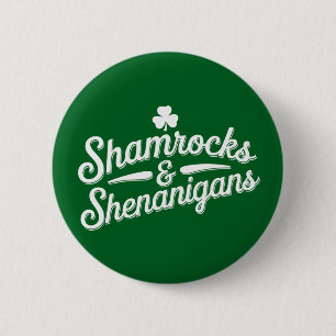 Happy St Patricks Day Lucky Shamrock&Shenanigans Button