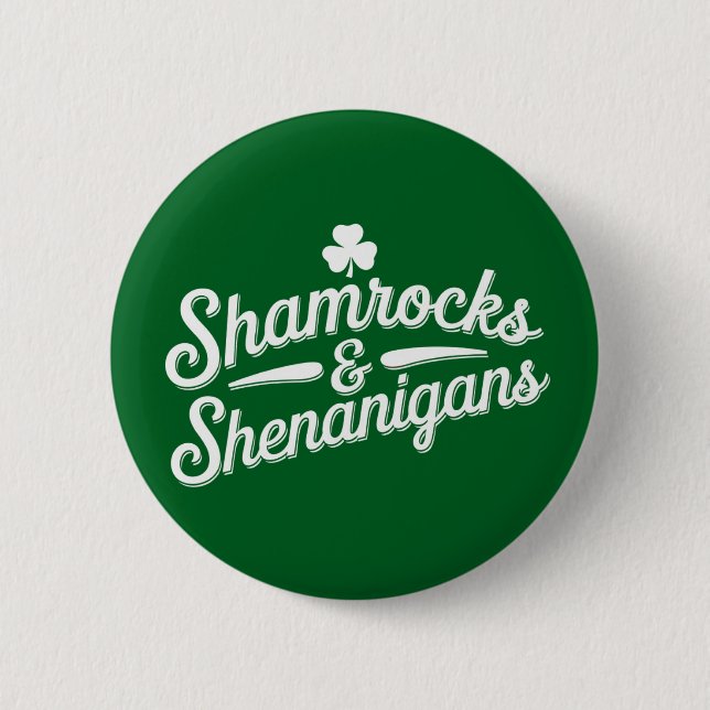 Happy St Patricks Day Lucky Shamrock&Shenanigans Button (Front)