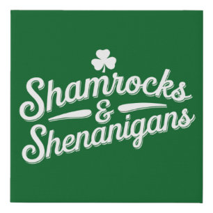 Happy St Patricks Day Lucky Shamrock&Shenanigans Faux Canvas Print