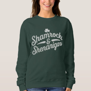 Happy St Patricks Day Lucky Shamrock&Shenanigans Sweatshirt
