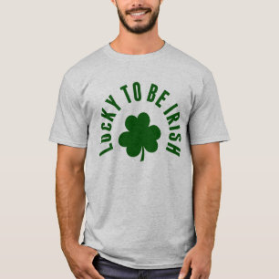 Happy St. Patrick's Day   Lucky To Be Irish T-Shirt