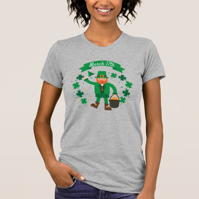 Happy St. Patrick's Day | March 17th T-Shirt (Front)