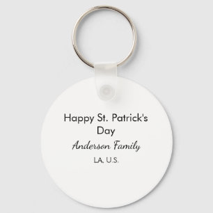 Happy st. Patrick's day name family place simple g Keychain