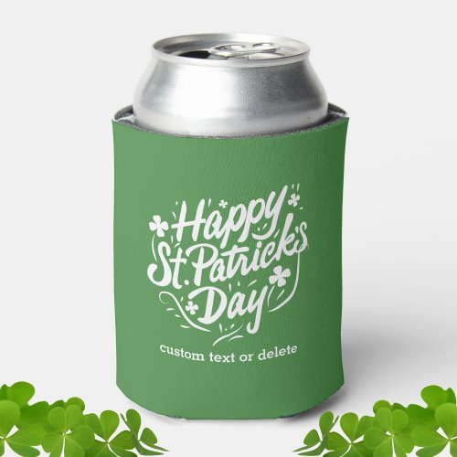 Happy St Patricks Day Party Shamrocks Custom Beer Can Cooler