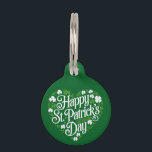 Happy St Patrick's Day  Pet ID Tag<br><div class="desc">Happy St Patrick's Day</div>