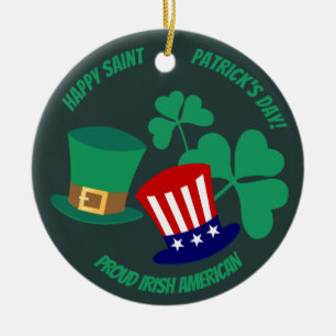 Happy St. Patrick's  Day Proud Irish American Ceramic Ornament
