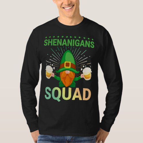 Happy St  Patricks Day Shenanigans Squad Gnome Be T_Shirt