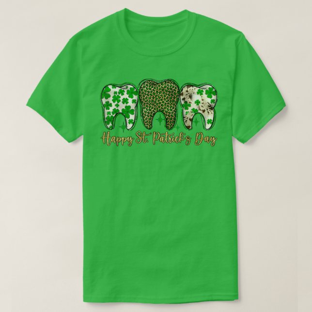 Happy St Patrick's Day Teeth Dental Assistant Dent T-Shirt (Design Front)